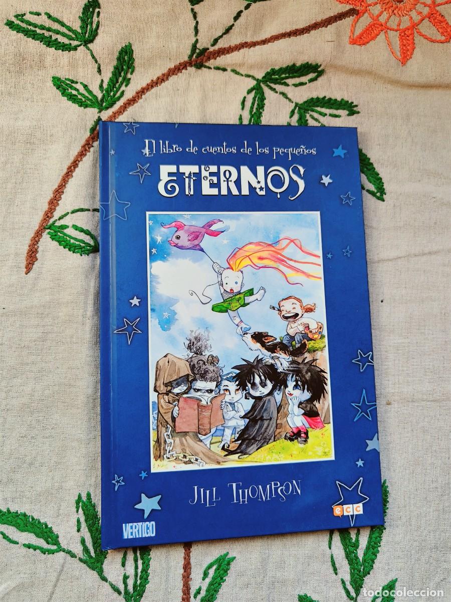 C&oacute;mics: El Libro de los Cuentos peque&ntilde;os. Eternos. Jill Thompson. Vertigo. ECC. Est&aacute; como nuevo.