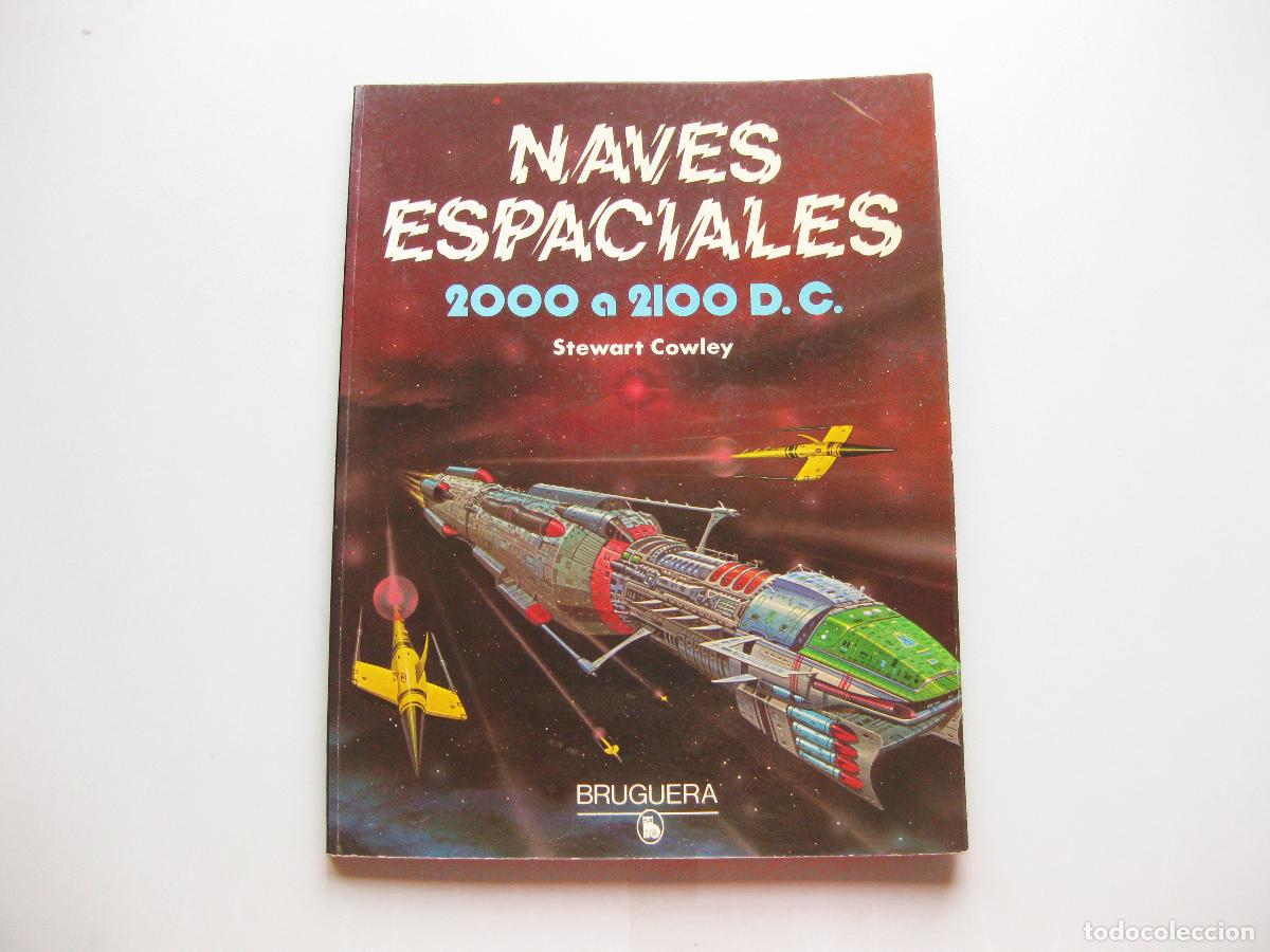 Comics: ALBUM DE DIBUJOS DE NAVES ESPACIALES 2000 2100 DC. STEWART COWLEY. EDITORIAL BRUGUERA