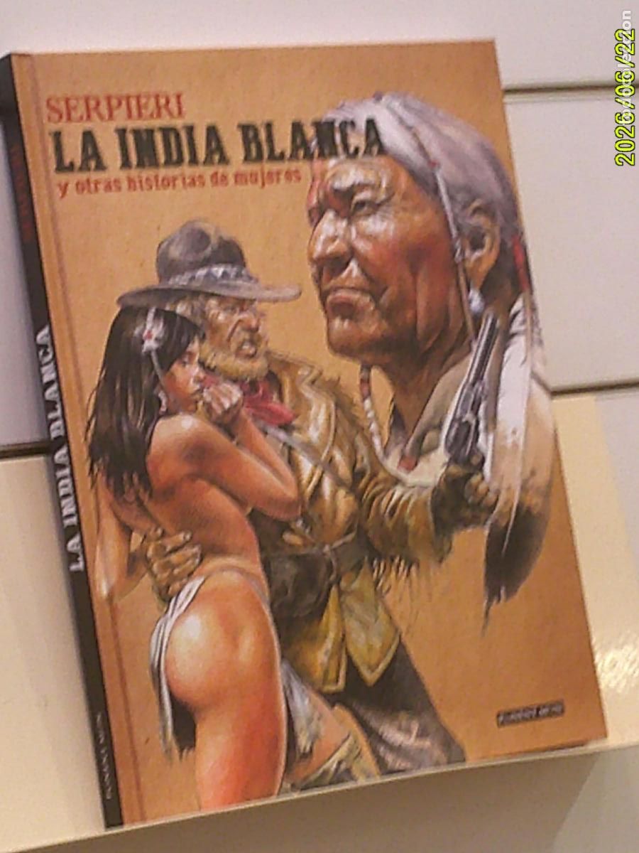 C&oacute;mics: LA INDIA BLANCA Y OTRAS HISTORIAS DE MUJERES SERPIERI TOMO TAPA DURA - PONENT MON OFERTA