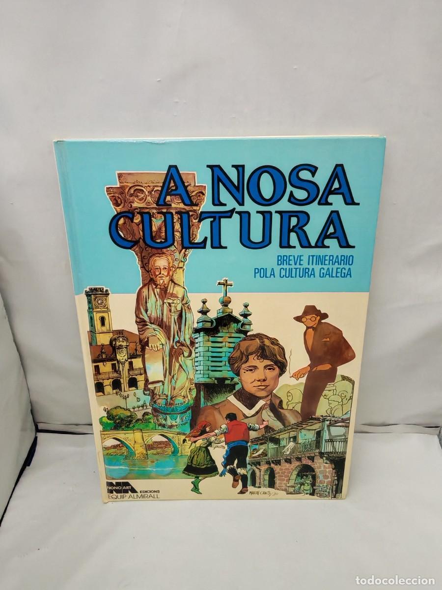 C&oacute;mics: A nosa cultura. Breve itinerario pola cultura galega (Primera edici&oacute;n, tapa dura, C&Oacute;MIC)