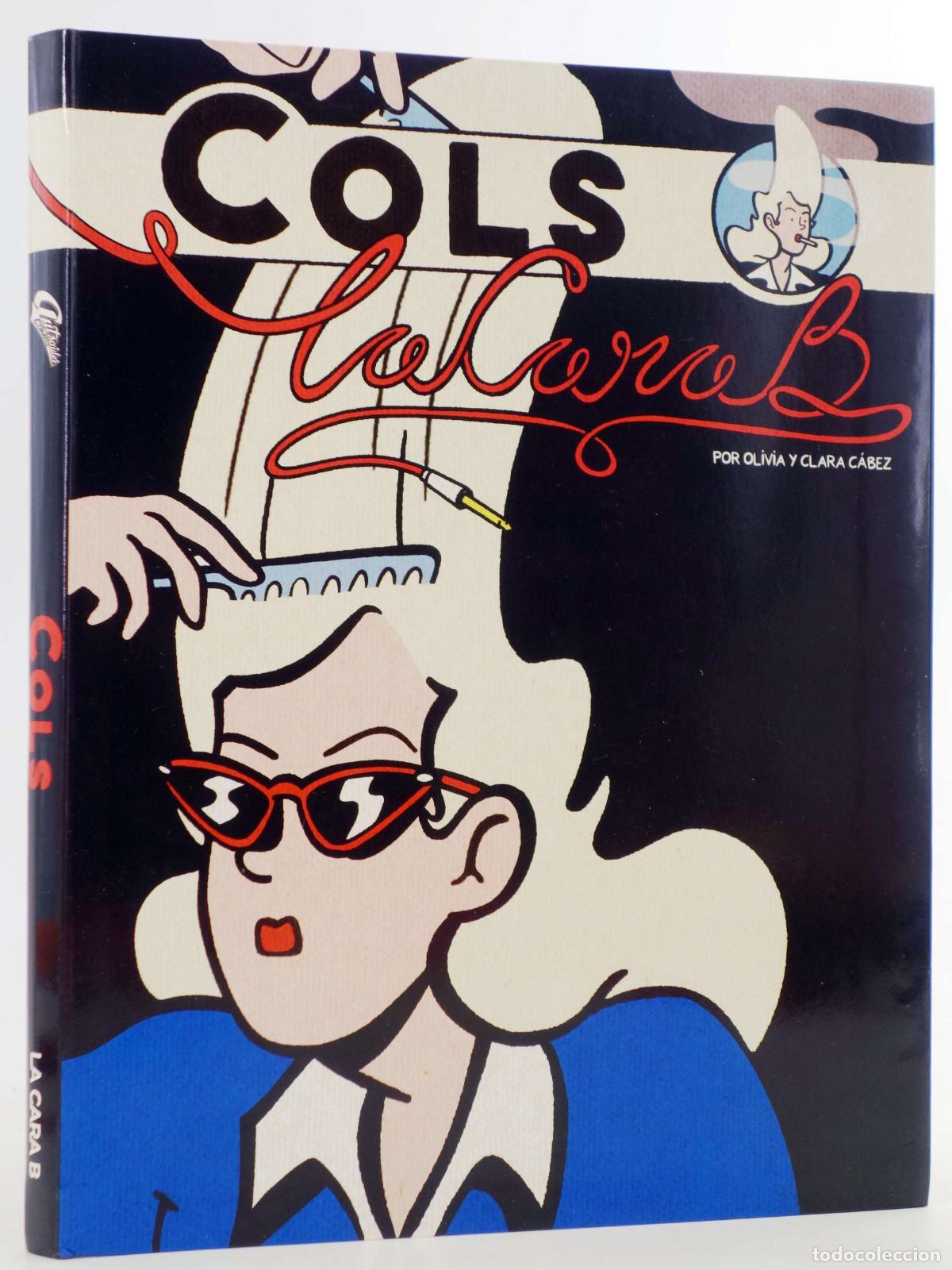 C&oacute;mics: COLS. LA CARA B (Olivia C&aacute;bez/Clara C&aacute;bez) Autsaider, 2026. NVED