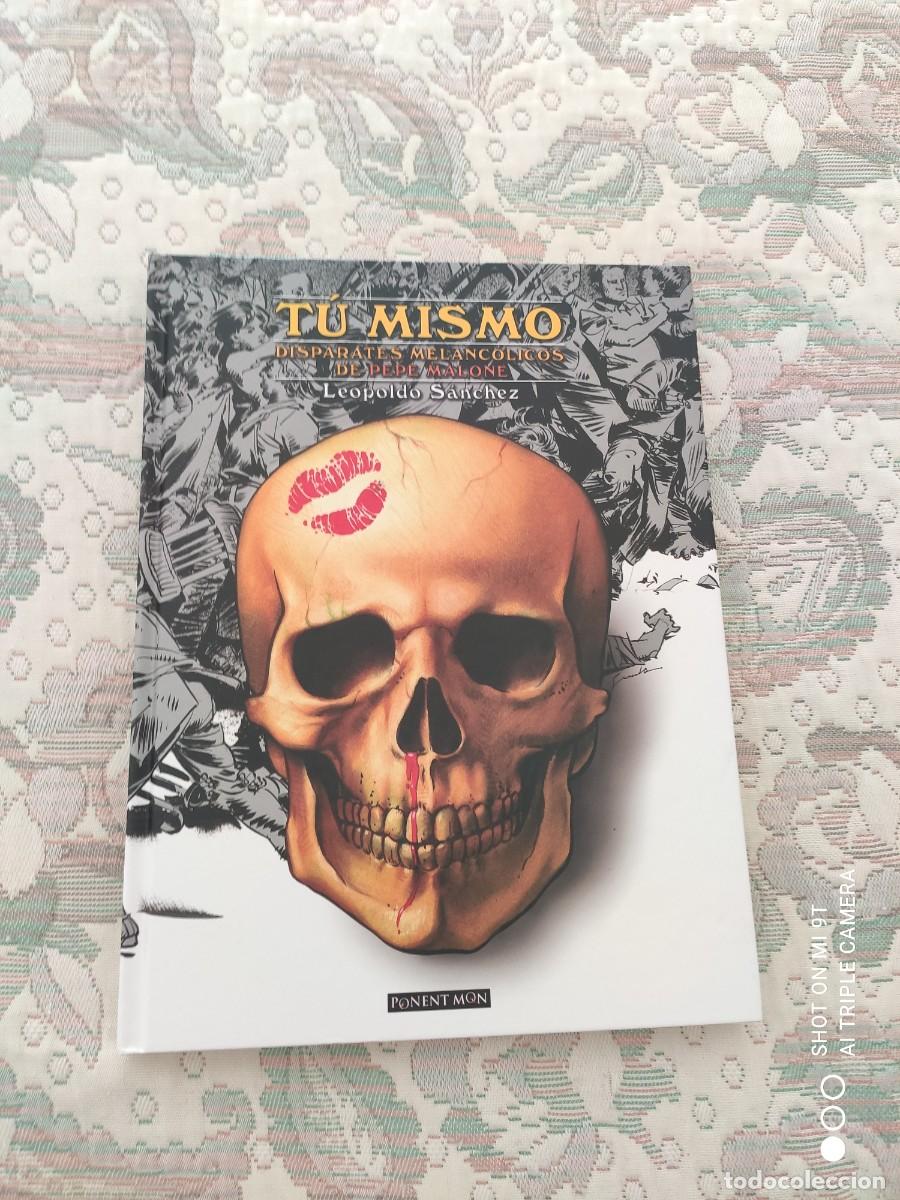 C&oacute;mics: TU MISMO, DISPARATES MELANCOLICOS DE PEPE MALONE, DE LEOPOLDO SANCHEZ (PONENT MON)