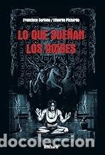 C&oacute;mics: LO QUE SUE&Ntilde;AN LOS DIOSES Francisco Soriano/ Eduardo Pichardo
