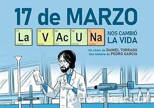 C&oacute;mics: 17 DE MARZO. LAS VACUNA NOS CAMBI&Oacute; LA VIDA Daniel Torrado - Foto 1