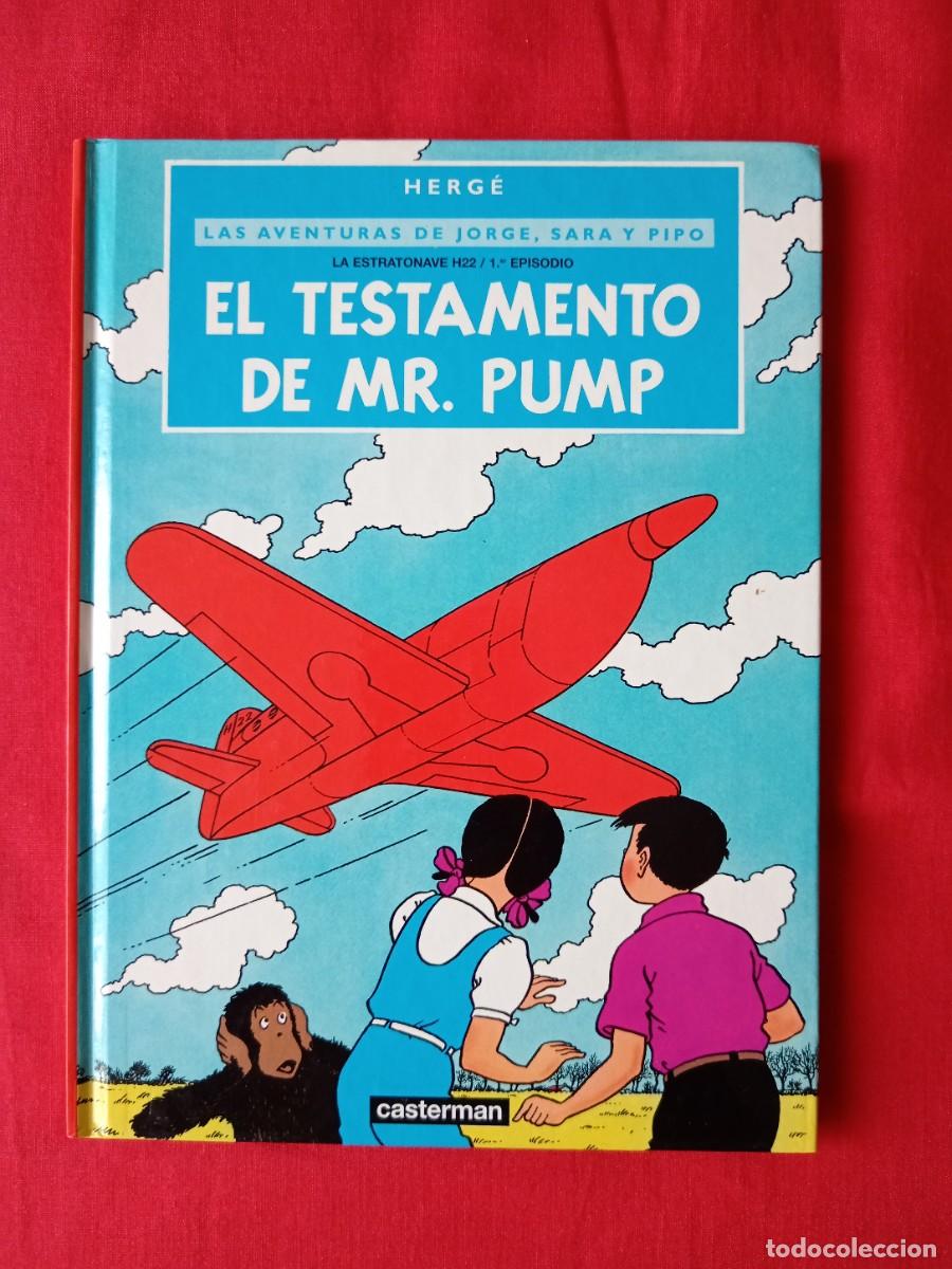 Comics: LAS AVENTURAS DE JORGE SARA Y PIPO. LA ASTRONAVE H22 TESTAMENTO DE MR. PUMP. HERG&Eacute;. CASTERMAN 2004