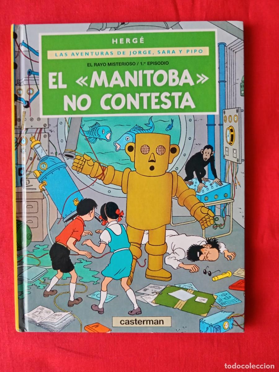 Comics: LAS AVENTURAS DE JORGE SARA Y PIPO. EL MANITOBA NO CONTESTA. HERG&Eacute;. CASTERMAN 2004 en buen estado.