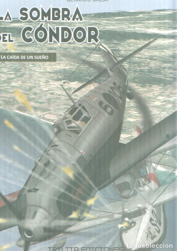 C&oacute;mics: Album; La sombra del condor volumen 3: La caida de un sue&ntilde;o - Gerardo Balsa