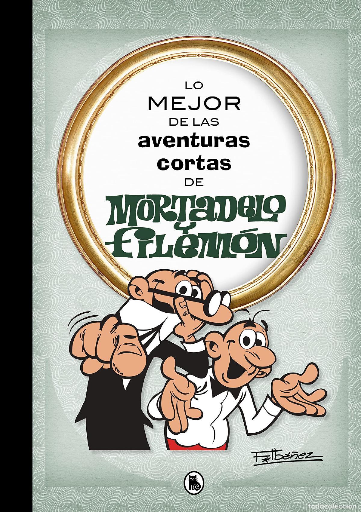 C&oacute;mics: Lo mejor de las aventuras cortas de Mortadelo y Filem&oacute;n (Lo mejor de...) (Bruguera Cl&aacute;sica)
