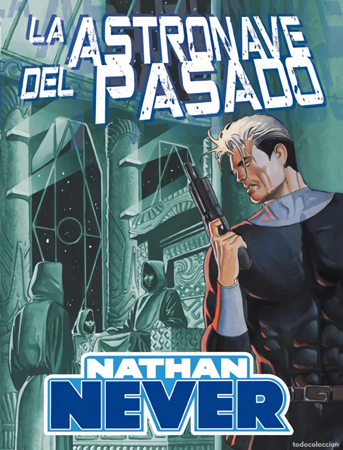 C&oacute;mics: Nathan Never: La astronave del pasado (C&oacute;mic)