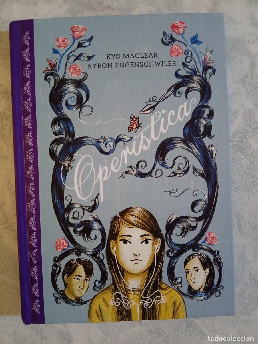 C&oacute;mics: Kyo Maclear. Byron Eggenschwiler. Oper&iacute;stica