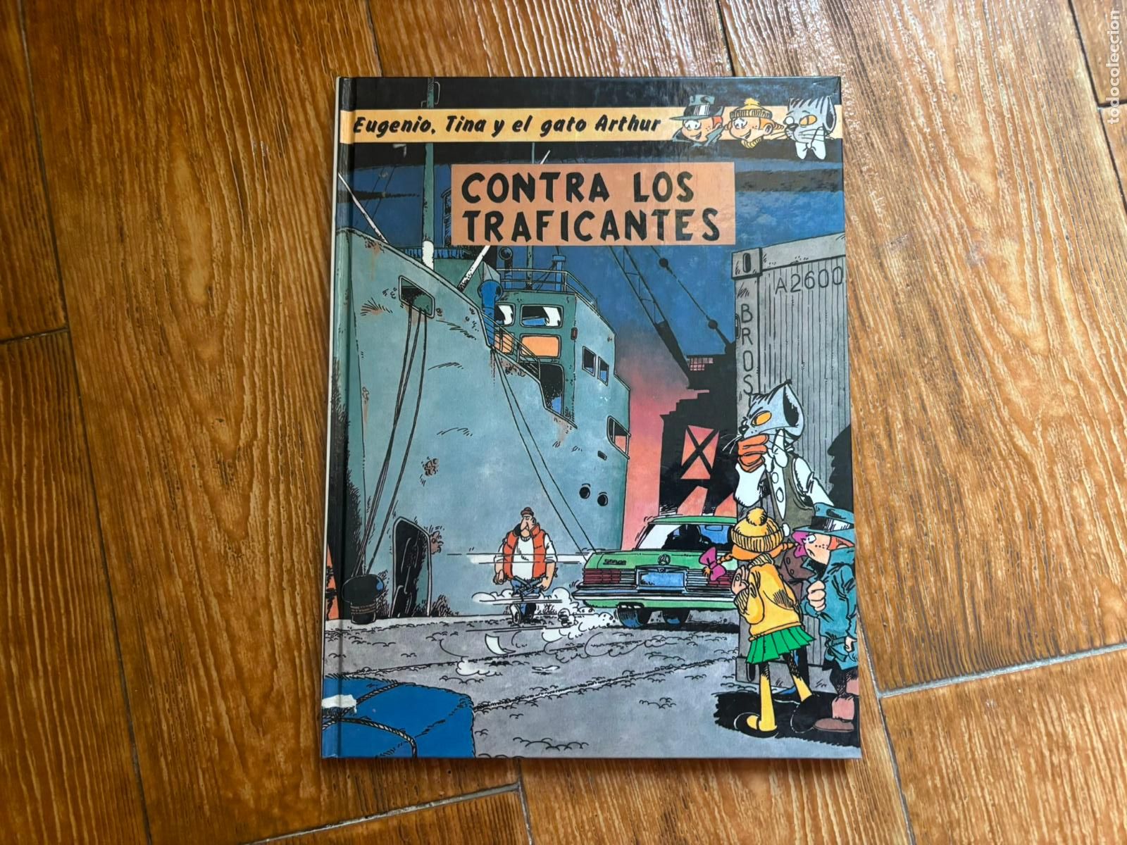 C&oacute;mics: EUGENIO, TINA Y EL GATO ARTHUR, CONTRA LOS TRAFICANTES TAPA DURA