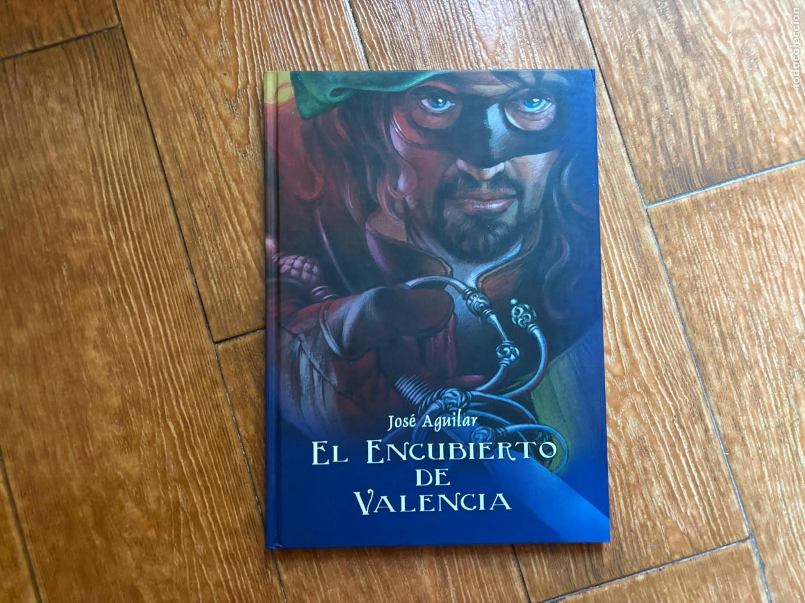 C&oacute;mics: EL ENCUBIERTO DE VALENCIA - JOSE AGUILAR - VICENTE BOIX UNA HISTORIA LA REVUELTA GERMANIAS TAPA DURA