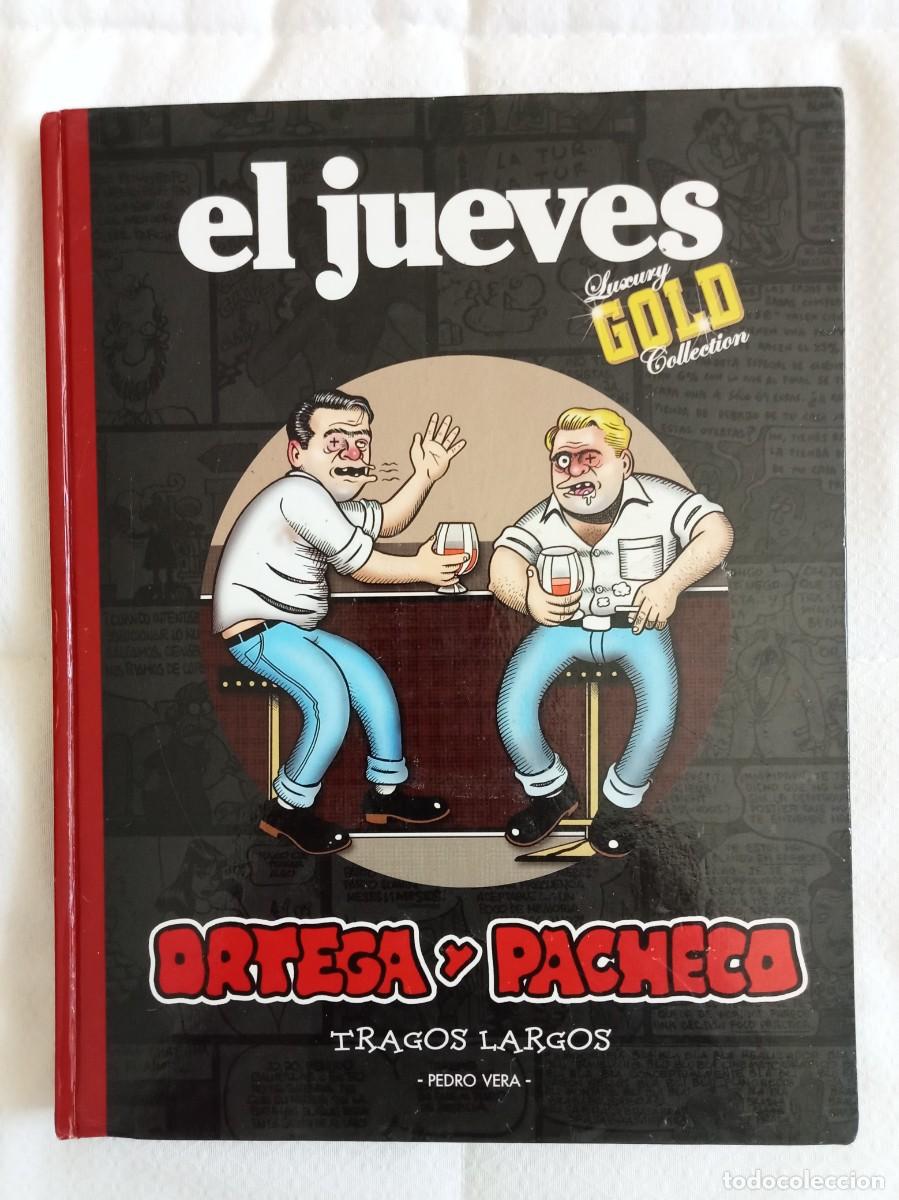 C&oacute;mics: Ortega y Pacheco Tragos Largos El Jueves Luxury Gold Collection Recopilatorio Pedro Vera