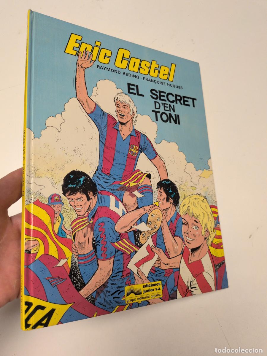 C&oacute;mics: Eric Castel. 6. El secret d'en Toni - Raymond Reding, Fran&ccedil;oise Hugues