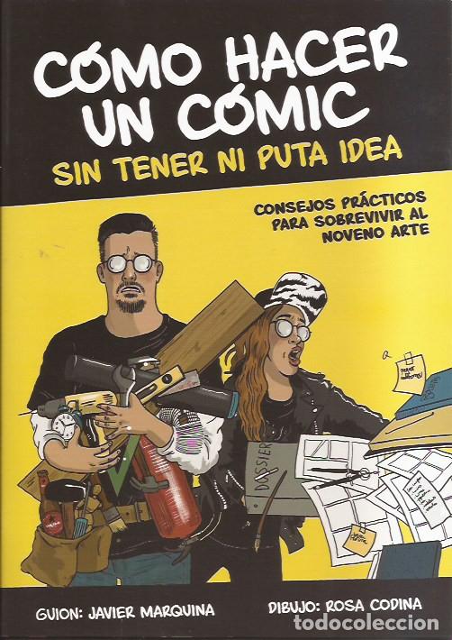 C&oacute;mics: FANZINE COMO HACER UN C&Oacute;MIC SIN TENER NI PUTA IDEA JAVIER MARQUINA ROSA CODINA
