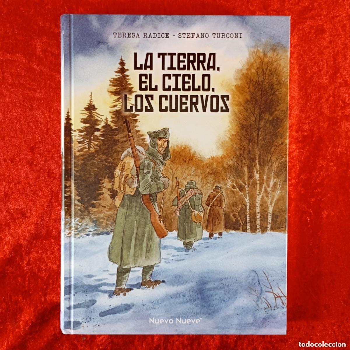 C&oacute;mics: * LA TIERRA, EL CIELO, LOS CUERVOS * TERESA RADICE * STEFANO TURCONI * NUEVO NUEVE 2021 *