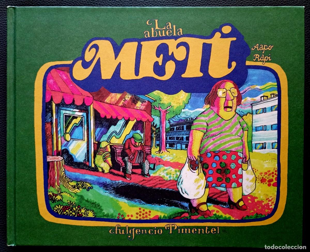 C&oacute;mics: Aapo Rapi . La abuela Meti . Fulgencio Pimentel