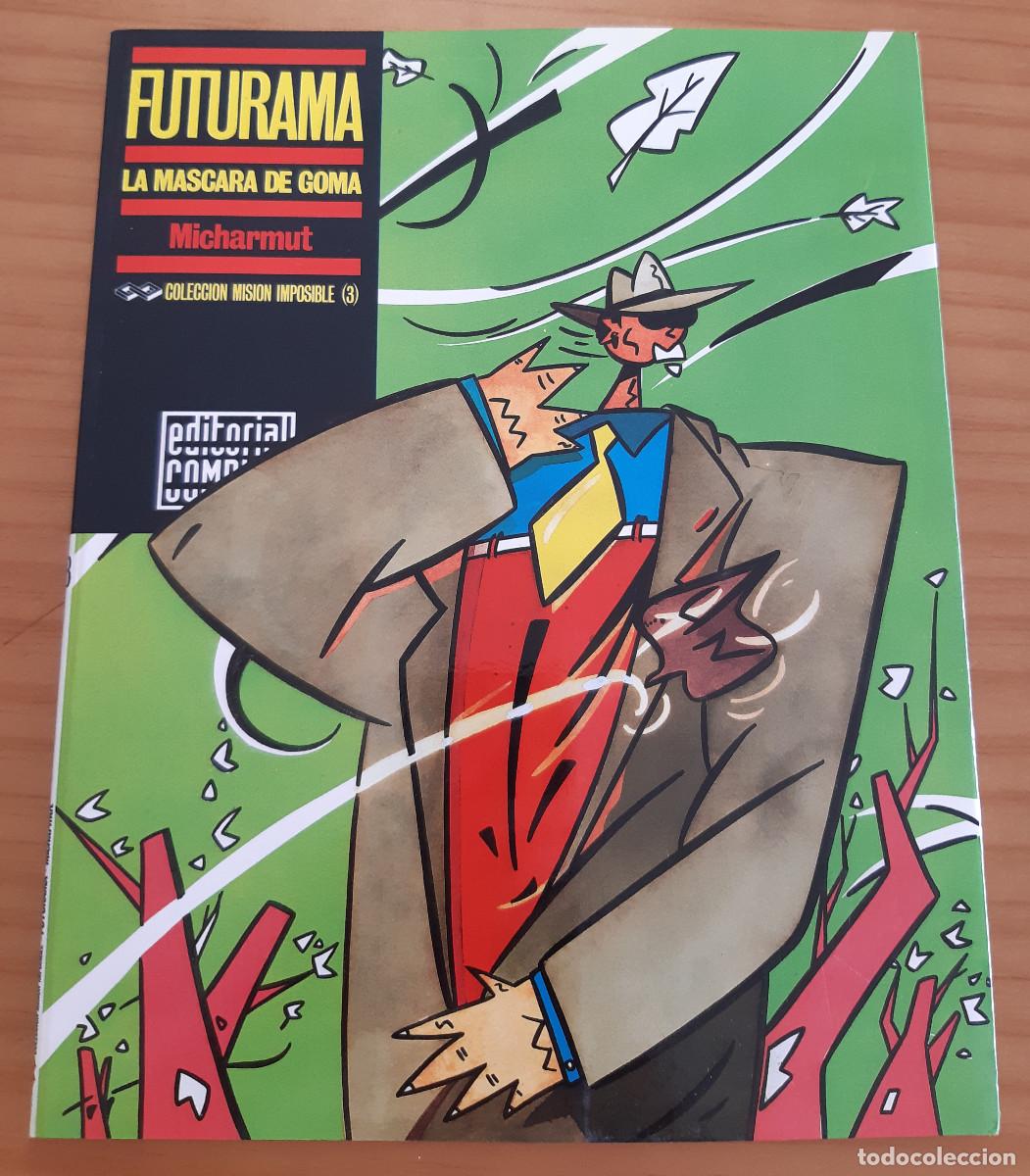 Comics: FUTURAMA - LA M&Aacute;SCARA DE GOMA - MICHARMUT - EDITORIAL COMPLOT - PERFECTO ESTADO