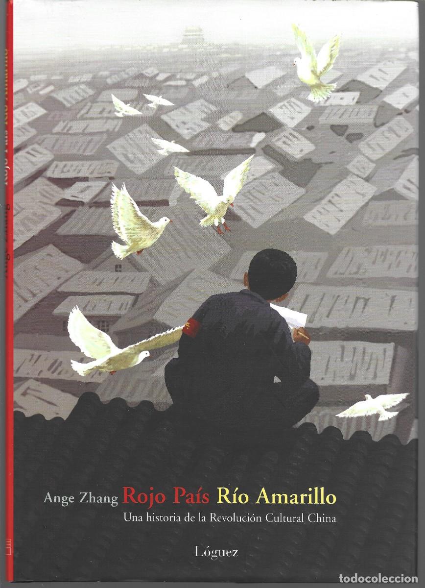 C&oacute;mics: Ange ZHANG : Rojo Pa&iacute;s. R&iacute;o Amarillo (Una historia de la Revoluci&oacute;n Cultural China). 2009