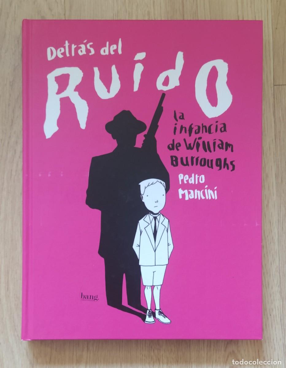 C&oacute;mics: Detr&aacute;s del ruido. La infancia de William Burroughs, de Pedro Mancini