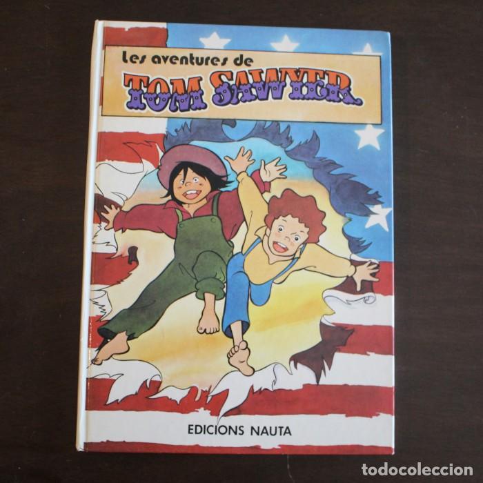 C&oacute;mics: LES AVENTURES DE TOM SAWYER, NAUTA 1981 TAPA DURA EN CATALA