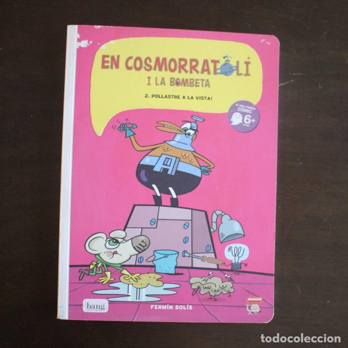 C&oacute;mics: EL COSMORRATOLI I LA BOMBETA 2 POLLASTRE A LA VISTA, FERMIN SOLIS. BANG EDICIONES MAMUT EN CATALA