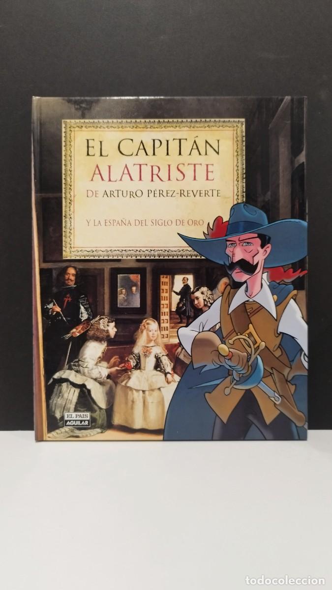Comics: EL CAPITAN ALATRISTE DE ARTURO PEREZ REVERTE Y LA ESPA&Ntilde;A DEL SIGLO DE ORO