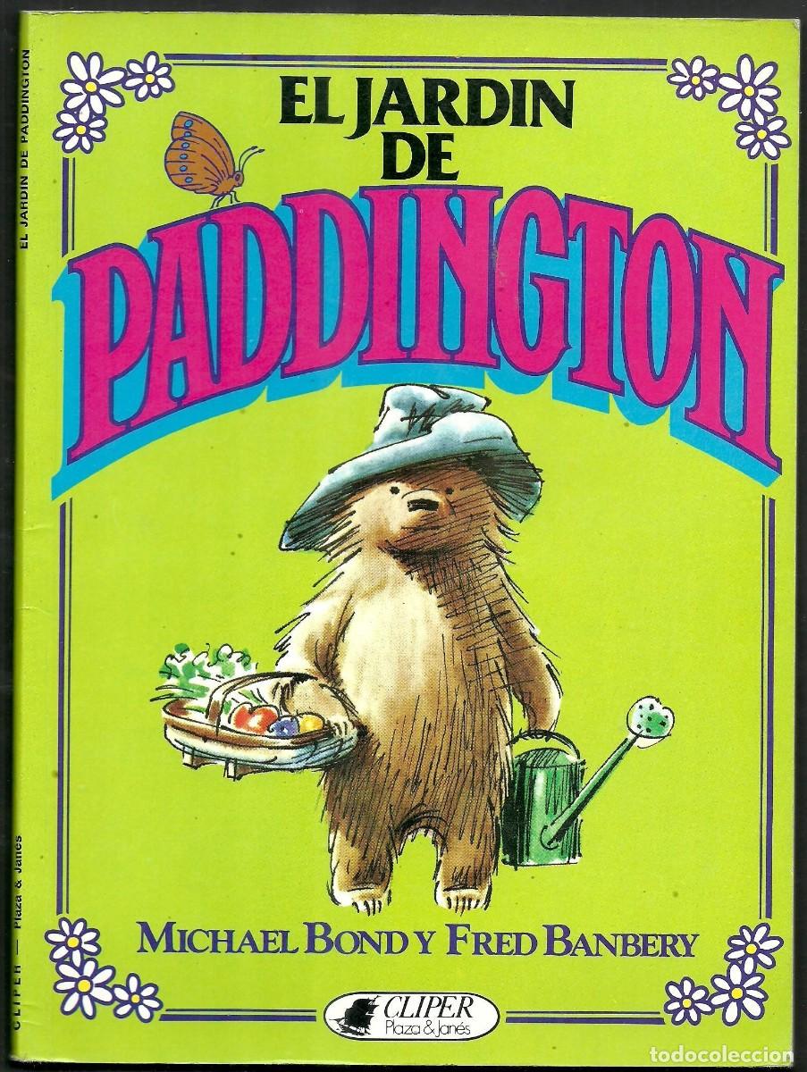 C&oacute;mics: El jard&iacute;n de Paddington de Michael Bond y Fred BAnbery. Edit. Plaza & Jan&eacute;s. CLIPER