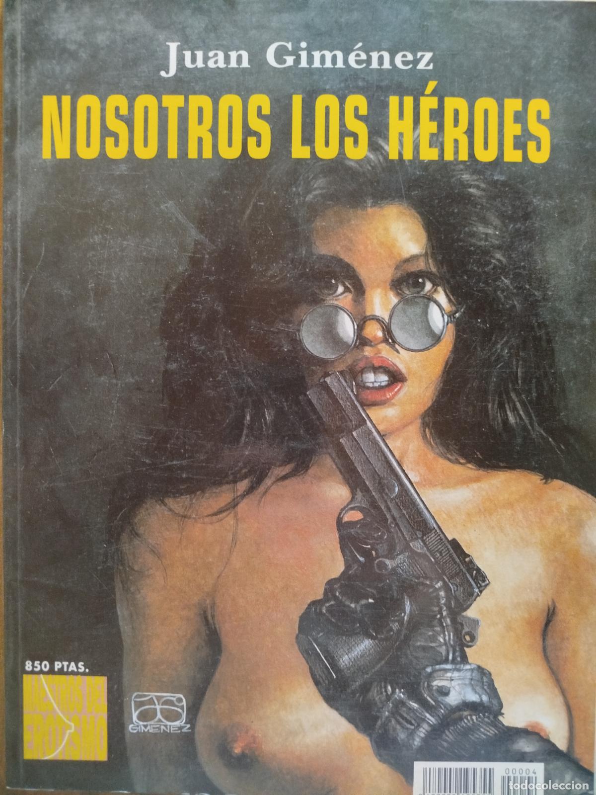 C&oacute;mics: MAESTROS DEL EROTISMO N&ordm; 4 . NOSOTROS LOS HEROES. JUAN GIMENEZ