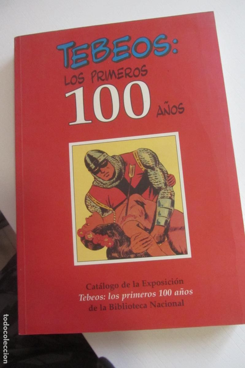 C&oacute;mics: Tebeos: Los Primeros 100 A&ntilde;os - Cat&aacute;logo de la Exposici&oacute;n de la Biblioteca Nacional A1