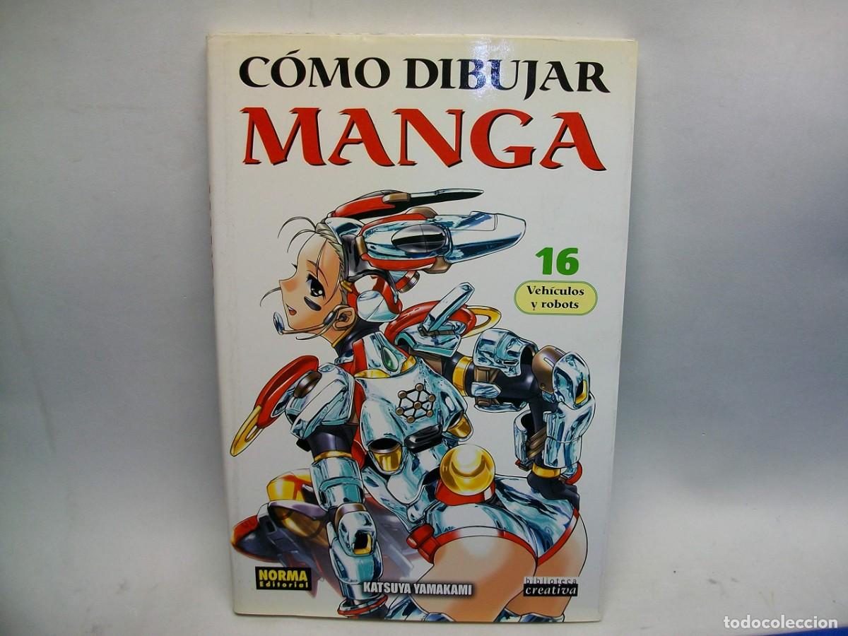 C&oacute;mics: COMO DIBUJAR MANGA 16 VEHICULOS Y ROBOT de Katsuya Yamakami