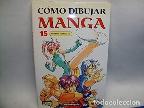 C&oacute;mics: COMO DIBUJAR MANGA 15 ILUSTRAR COMBATES de Hikaru Hayashi