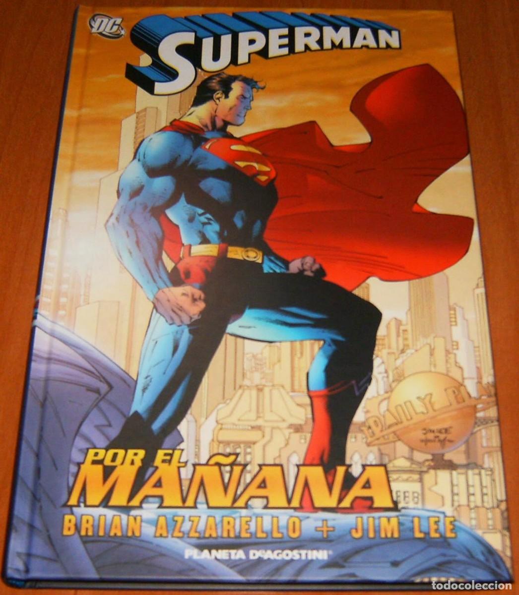 C&oacute;mics: SUPERMAN: POR EL MA&Ntilde;ANA por BRIAN AZZARELLO y JIM LEE (Formato 19x28 cm, tapa dura) Planeta. TOMO