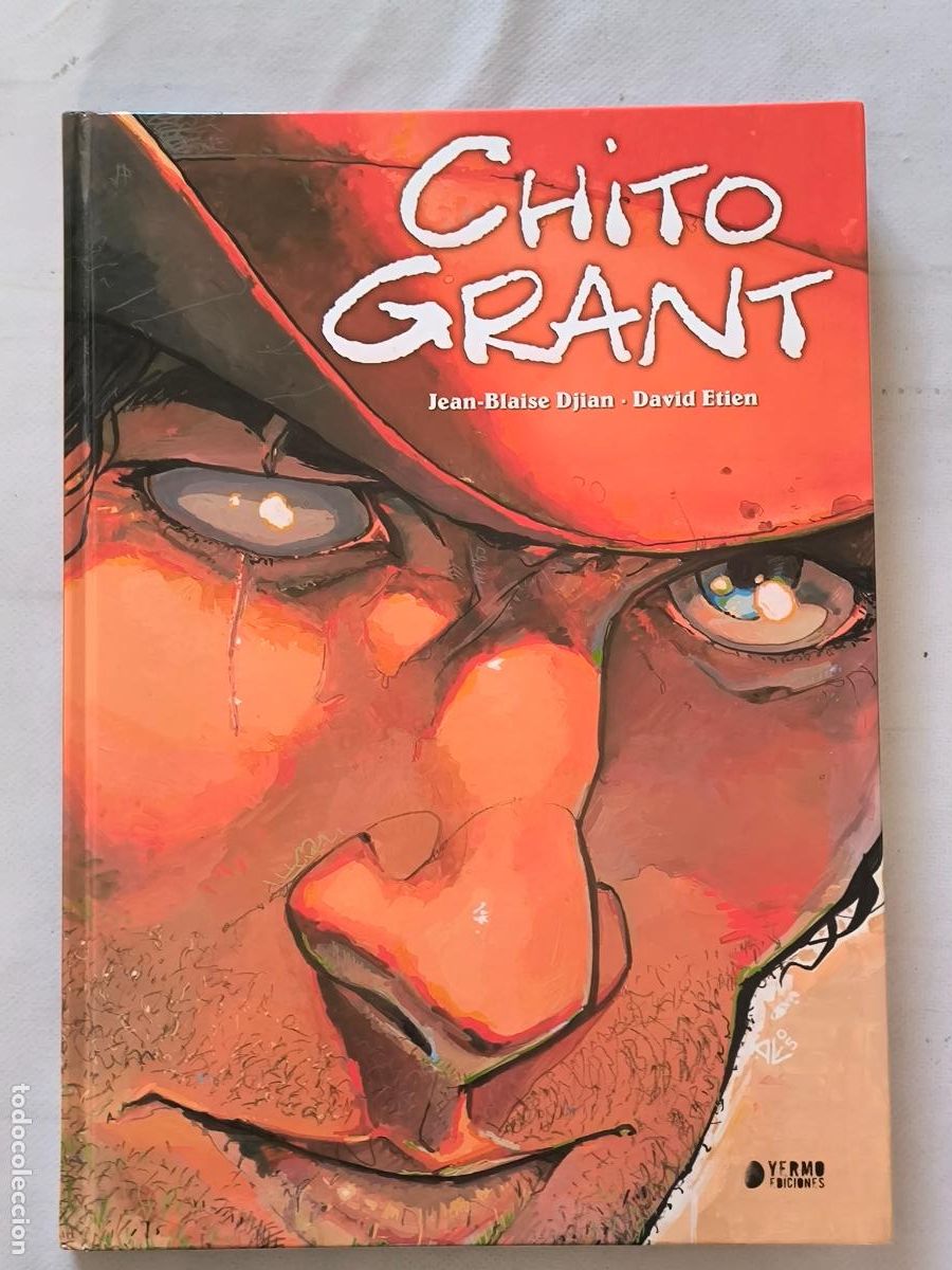 C&oacute;mics: CHITO GRANT - JEAN BLAISE DJIAN, DAVID ETIEN - YERMO EDICIONES - TAPA DURA (Mw)