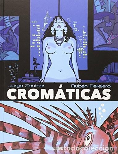 Comics: Crom&aacute;ticas (Astiberri) - Jorge Zentner; Rub&eacute;n Pellejero
