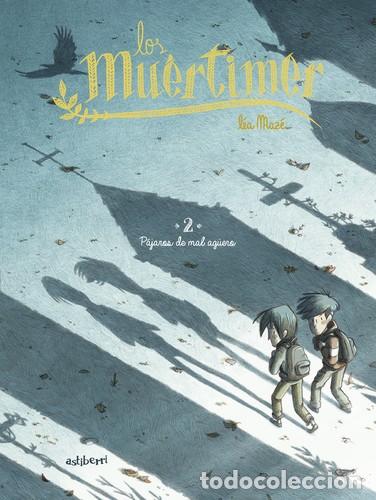 Comics: Los Mu&eacute;rtimer 2. P&aacute;jaros de mal ag&uuml;ero (Astiberri) - L&eacute;a Maz&eacute;; L&eacute;a Maz&eacute;