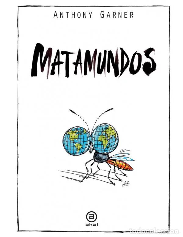 C&oacute;mics: Matamundos (Akal) - Anthony Garner; Anthony Garner - Foto 1