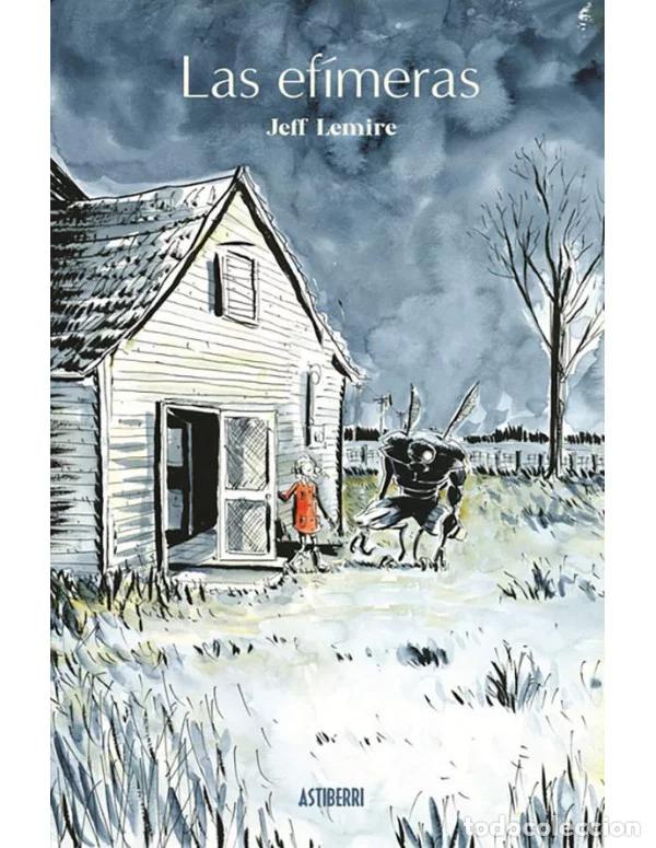 C&oacute;mics: Las ef&iacute;meras 1 (Astiberri) - Jeff Lemire; Jeff Lemire