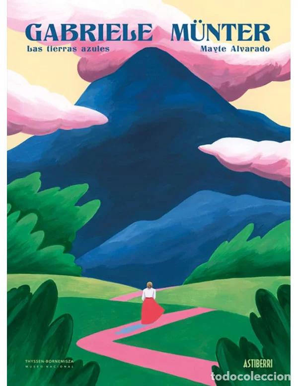 C&oacute;mics: Gabriele M&uuml;nter. Las tierras azules (Astiberri) - Mayte Alvarado; Mayte Alvarado
