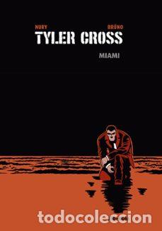 C&oacute;mics: Tyler Cross 3. Miami (Dibbuks) - Fabien Nury; Br&uuml;no