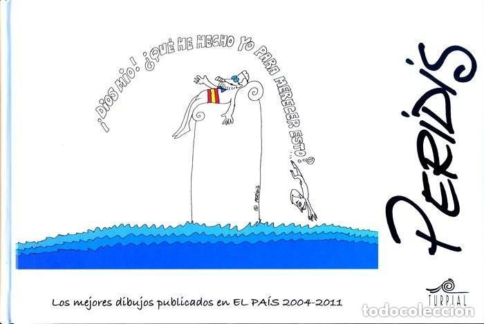 C&oacute;mics: PERIDIS. &iexcl;DIOS M&Iacute;O! &iquest;QU&Eacute; HE HECHO YO PARA... - ED. TURPIAL - CARTONE - MUY BUEN ESTADO