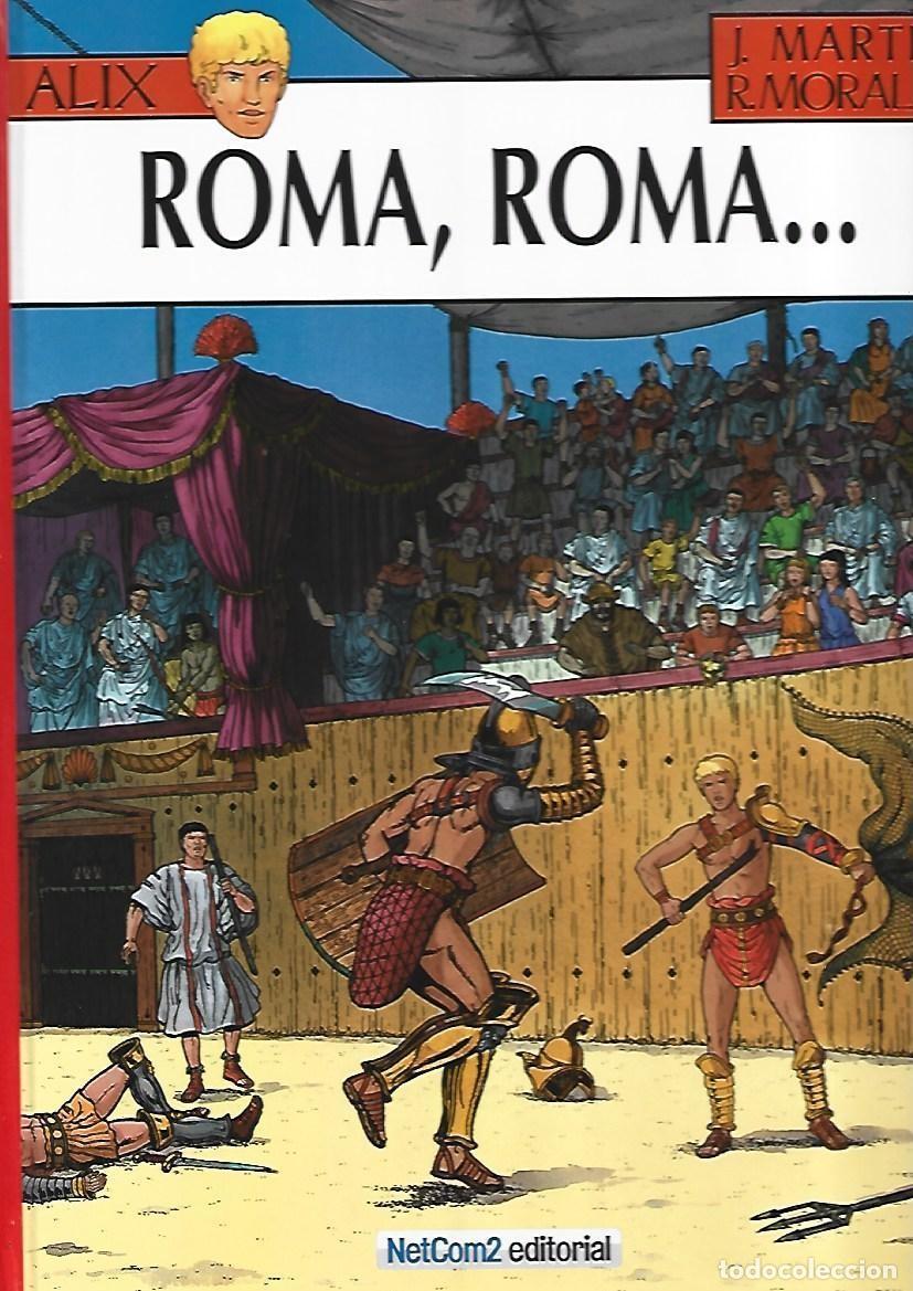 C&oacute;mics: Alix, 24: Roma, Roma, 2011, Netcom2, primera edici&oacute;n numerada 814/1300, impecable.