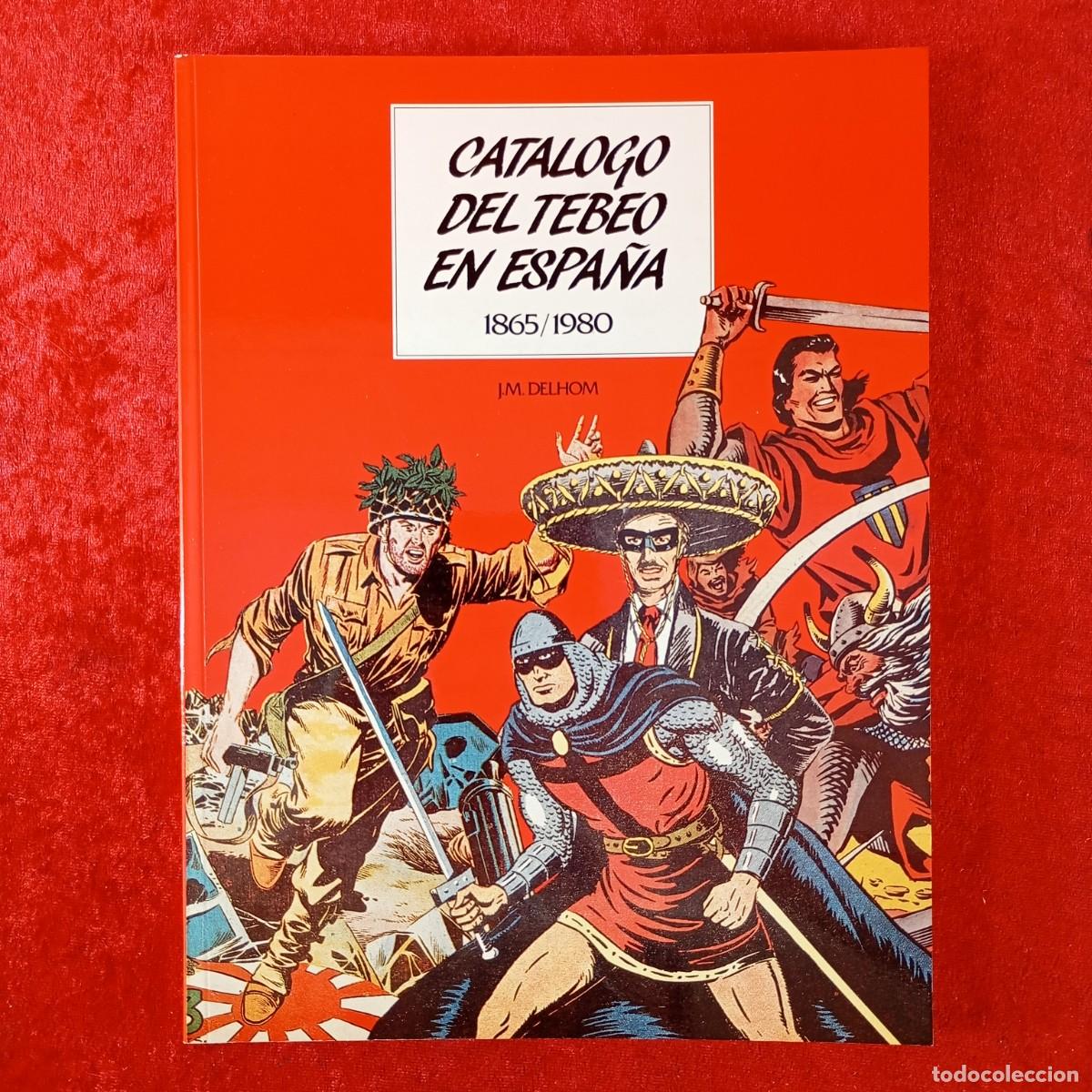 C&oacute;mics: CATALOGO DEL TEBEO EN ESPA&Ntilde;A, 1865/1980 - J.M. DELHOM - N&ordm; 2 - CIRCULO DEL COMIC - 1989 / 1511