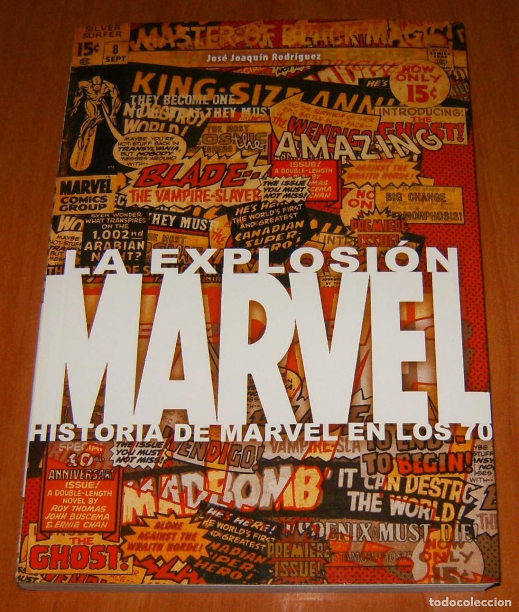 C&oacute;mics: LA EXPLOSION MARVEL Historia de Marvel de los 70 de JOSE JOAQUIN RODRIGUEZ LIBRO