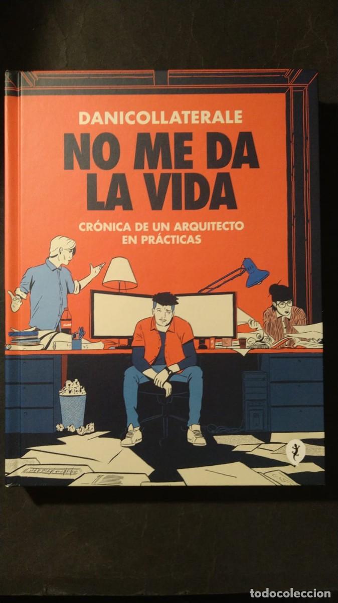 C&oacute;mics: NO ME DA LA VIDA. CR&Oacute;NICA DE UN ARQUITECTO EN PR&Aacute;CTICAS - DANICOLLATERALE