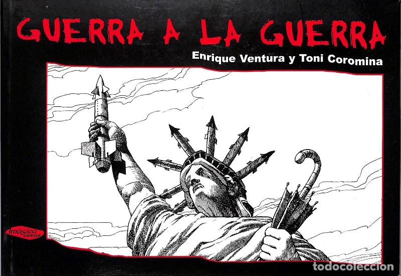 Comics: Guerra a la Guerra - Ventura, Enrique y Coromina, Toni - Im&aacute;gina Comics - L&iacute;nea Blanco y Negro