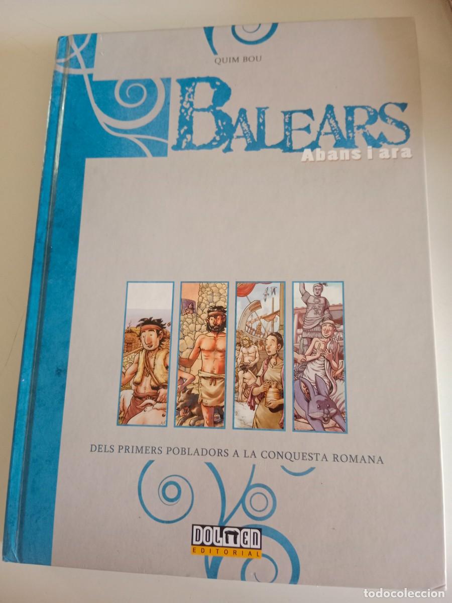 C&oacute;mics: BALEARS, ABANS I ARA. DELS PRIMERS POBADORS A LA CONQUESTA ROMANA. QUIM BOU. DOLMEN