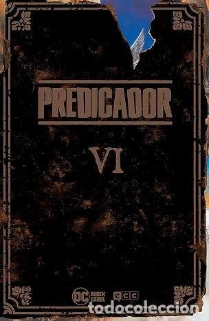 C&oacute;mics: Predicador Vol. 06 (Edici&oacute;n Deluxe) (Predicador: Edici&oacute;n Deluxe OC) Garth Ennis, Steve Dillon,