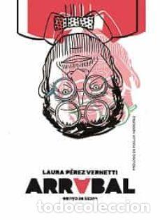 Comics: Arrabal (Luces de G&aacute;libo) - Laura P&eacute;rez Vernetti (sobre textos de Fernando Arrabal); Laura P&eacute;rez Ver