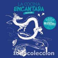 C&oacute;mics: La cocina encantada. Recetas de las pel&iacute;culas de Hayao Miyazaki (Plan B) - Silvia Casini;